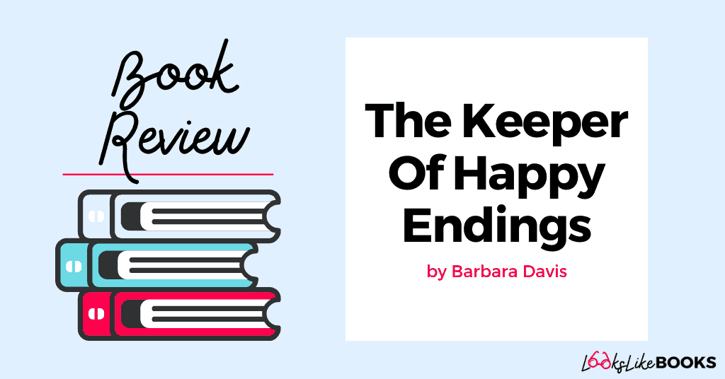 the keeper of happy endings by barbara davis