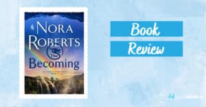 cover of the book the becoming by nora roberts