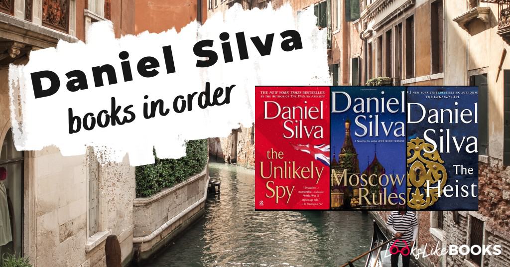 Daniel Silva Books In Order + Printable List - Looks Like Books