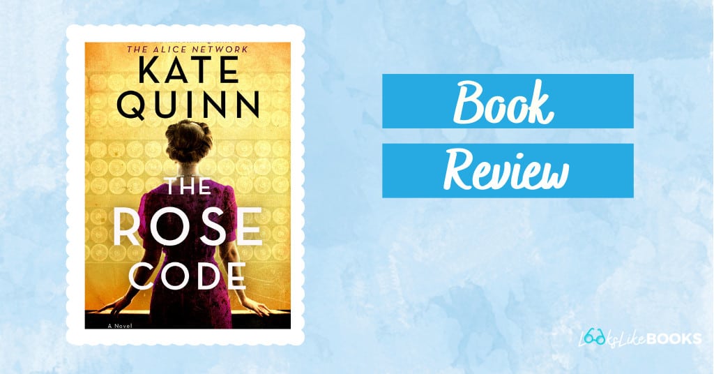 Review: The Rose Code by Kate Quinn - Looks Like Books