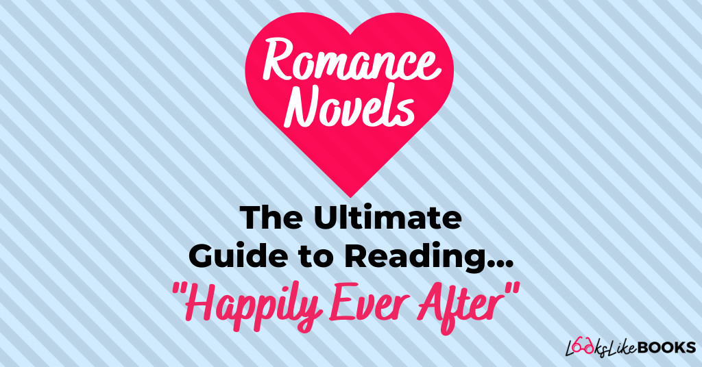 Romance Novels The Ultimate Guide To Reading Happily Ever After