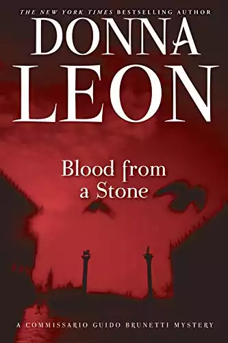 Blood from a Stone (Commissario Brunetti Book 14)