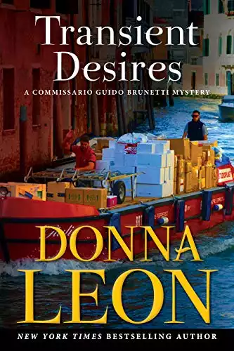 Transient Desires: A Commissario Guido Brunetti Mystery (Commissario Brunetti Book 30)
