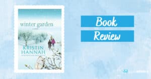 book cover for winter garden by kristin hannah