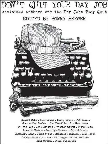 Don't Quit Your Day Job: Acclaimed Authors and the Day Jobs they Quit