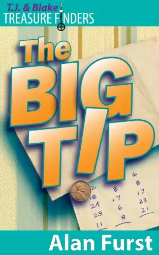 The Big Tip (T.J. & Blake Treasure Finders Book 1)