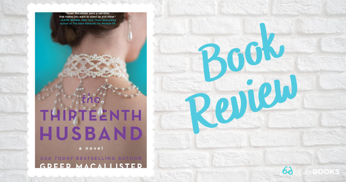 book cover of the thirteenth husband by greer macallister