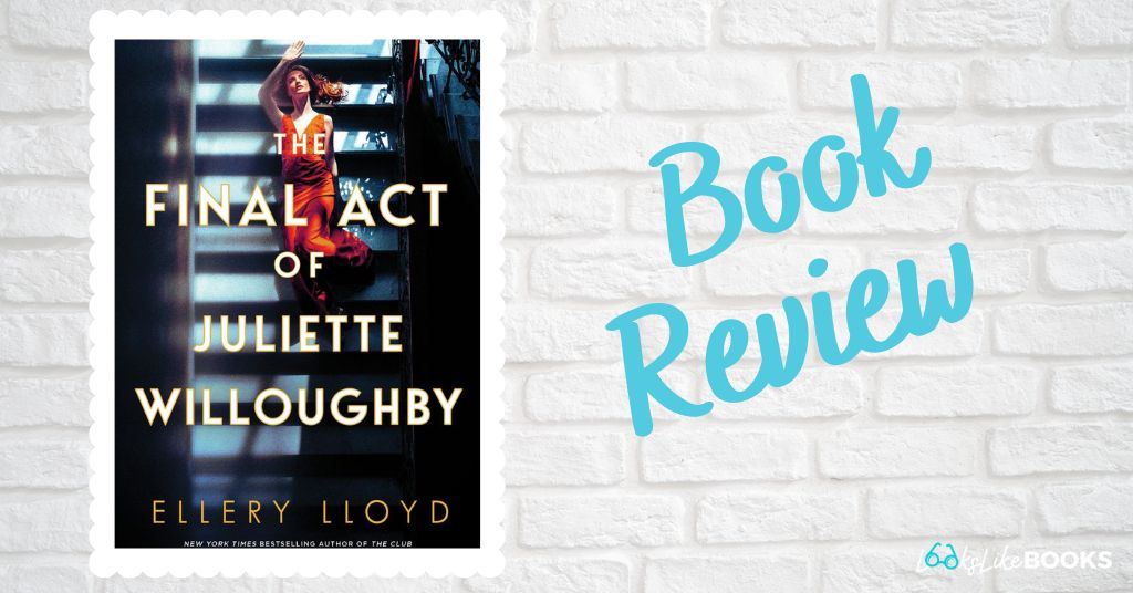 cover of the final act of juliette willoughby by ellery lloyd
