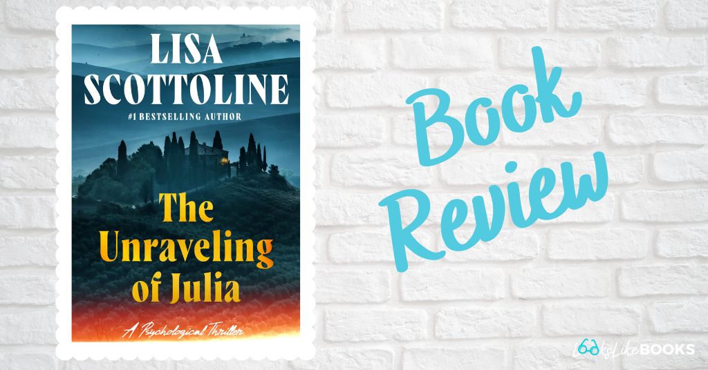 cover of the unraveling of julia by lisa scottoline