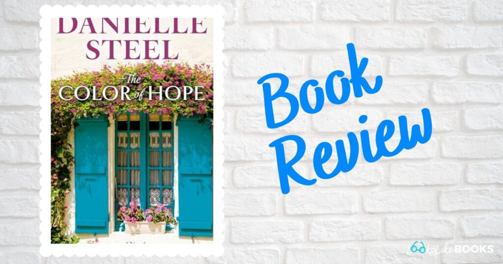 The Color of Hope by Danielle Steel – book cover photo for review by Mary Emmer